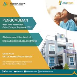 Pengumuman Hasil Akhir Rekrutmen Calon Petugas Regsosek 2022