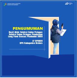 Pengumuman Hasil Akhir Seleksi Calon Petugas Pendataan Long Form Sensus Penduduk 2020 (LF SP2020) 